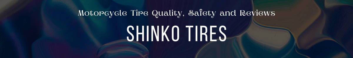 Shinko Tires - Motorcycle Tire Quality, Safety and Reviews